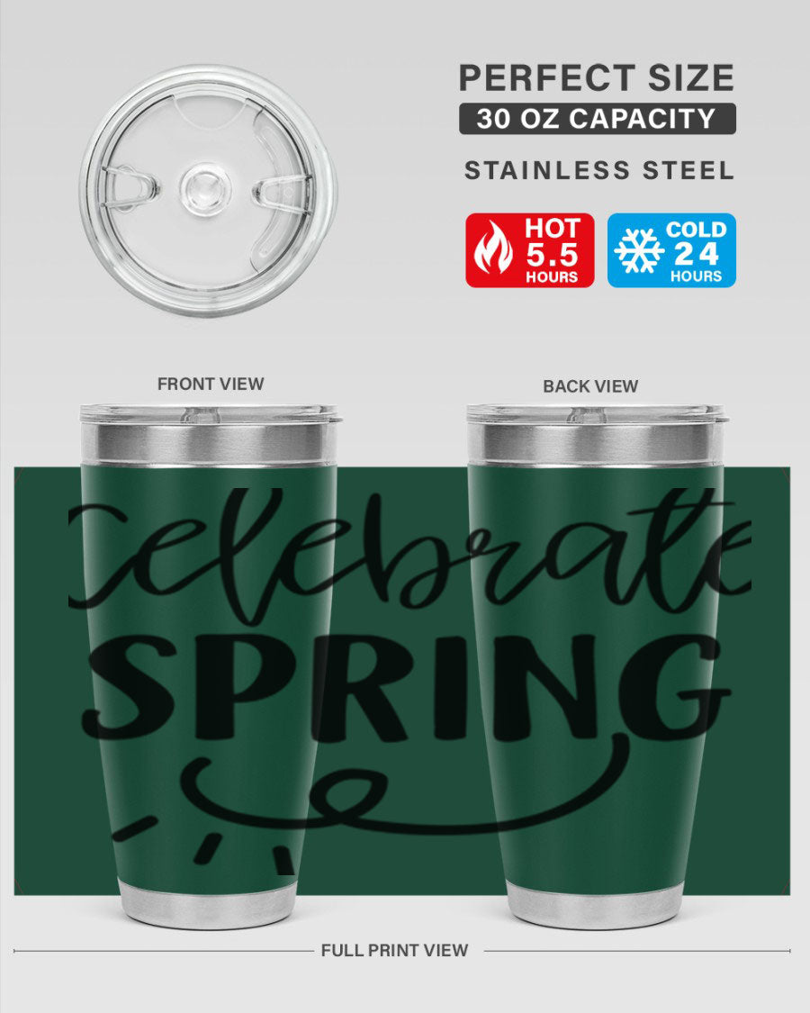 CELEBRATE SPRING 107# 20oz stainless steel tumbler with vibrant spring design and drink-thru lid.