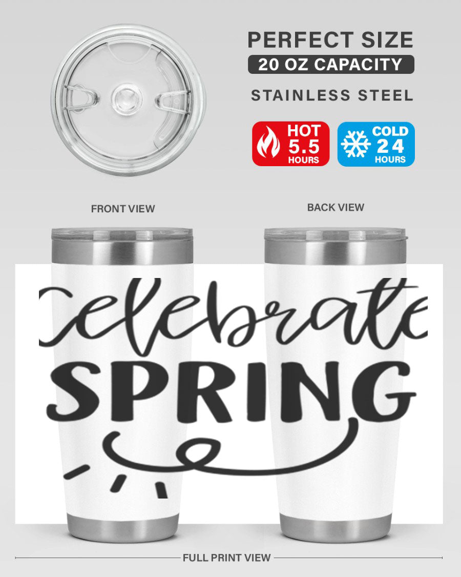 CELEBRATE SPRING 107# 20oz stainless steel tumbler with vibrant spring design and drink-thru lid.
