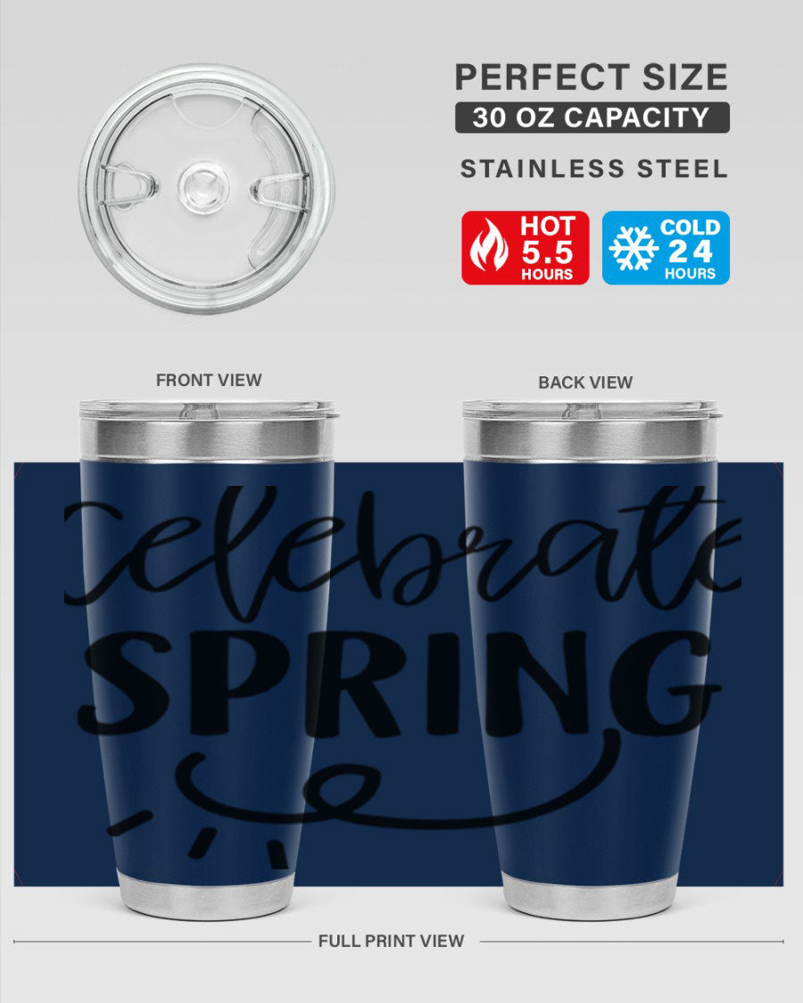 CELEBRATE SPRING 107# 20oz stainless steel tumbler with vibrant spring design and drink-thru lid.
