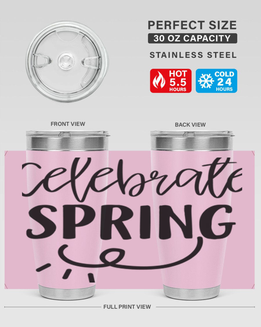 CELEBRATE SPRING 107# 20oz stainless steel tumbler with vibrant spring design and drink-thru lid.