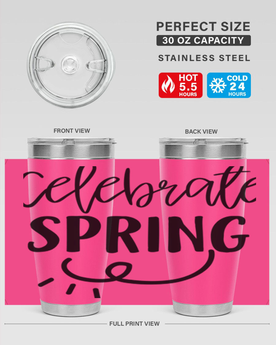 CELEBRATE SPRING 107# 20oz stainless steel tumbler with vibrant spring design and drink-thru lid.