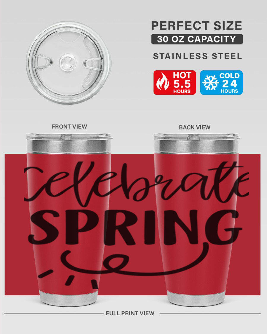 CELEBRATE SPRING 107# 20oz stainless steel tumbler with vibrant spring design and drink-thru lid.