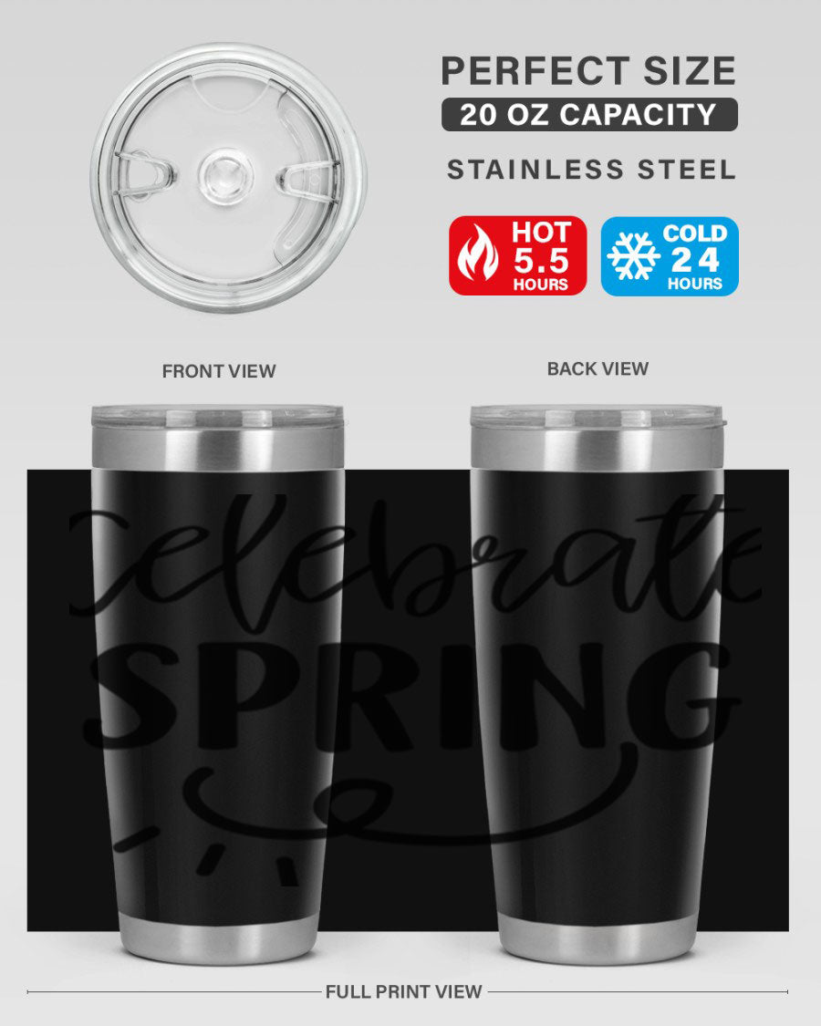 CELEBRATE SPRING 107# 20oz stainless steel tumbler with vibrant spring design and drink-thru lid.