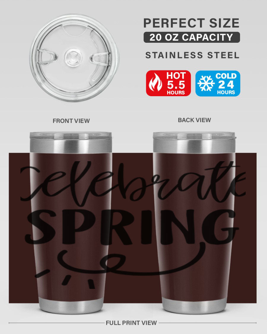 CELEBRATE SPRING 107# 20oz stainless steel tumbler with vibrant spring design and drink-thru lid.