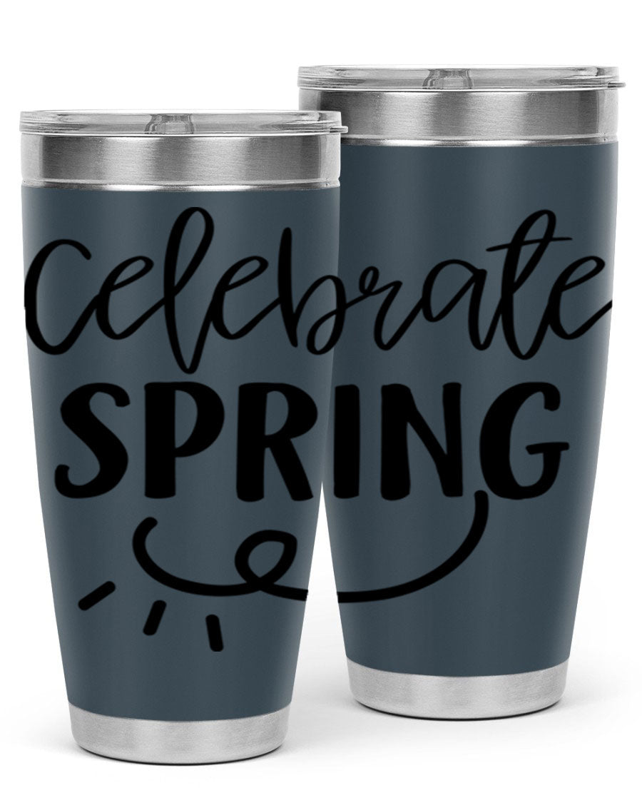 CELEBRATE SPRING 107# 20oz stainless steel tumbler with vibrant spring design and drink-thru lid.
