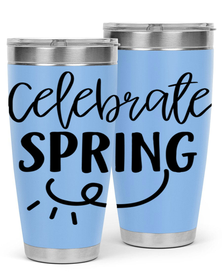CELEBRATE SPRING 107# 20oz stainless steel tumbler with vibrant spring design and drink-thru lid.