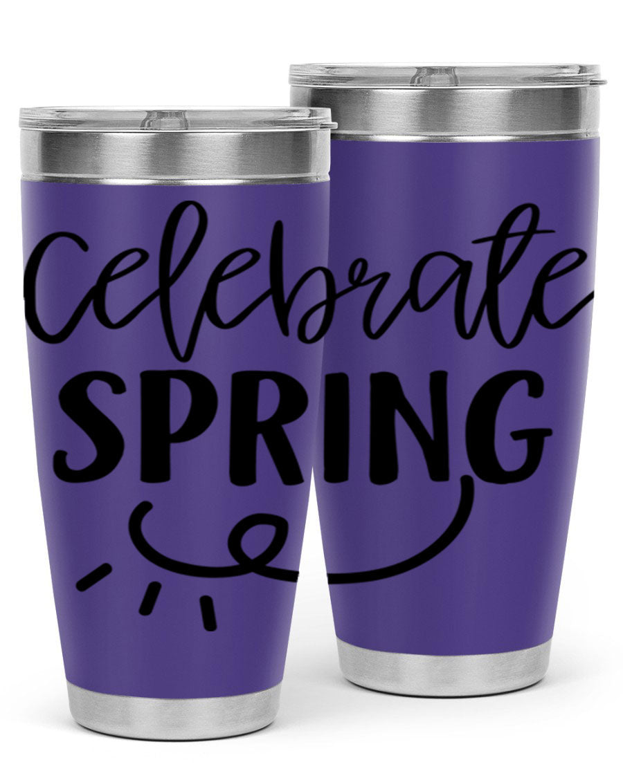 CELEBRATE SPRING 107# 20oz stainless steel tumbler with vibrant spring design and drink-thru lid.