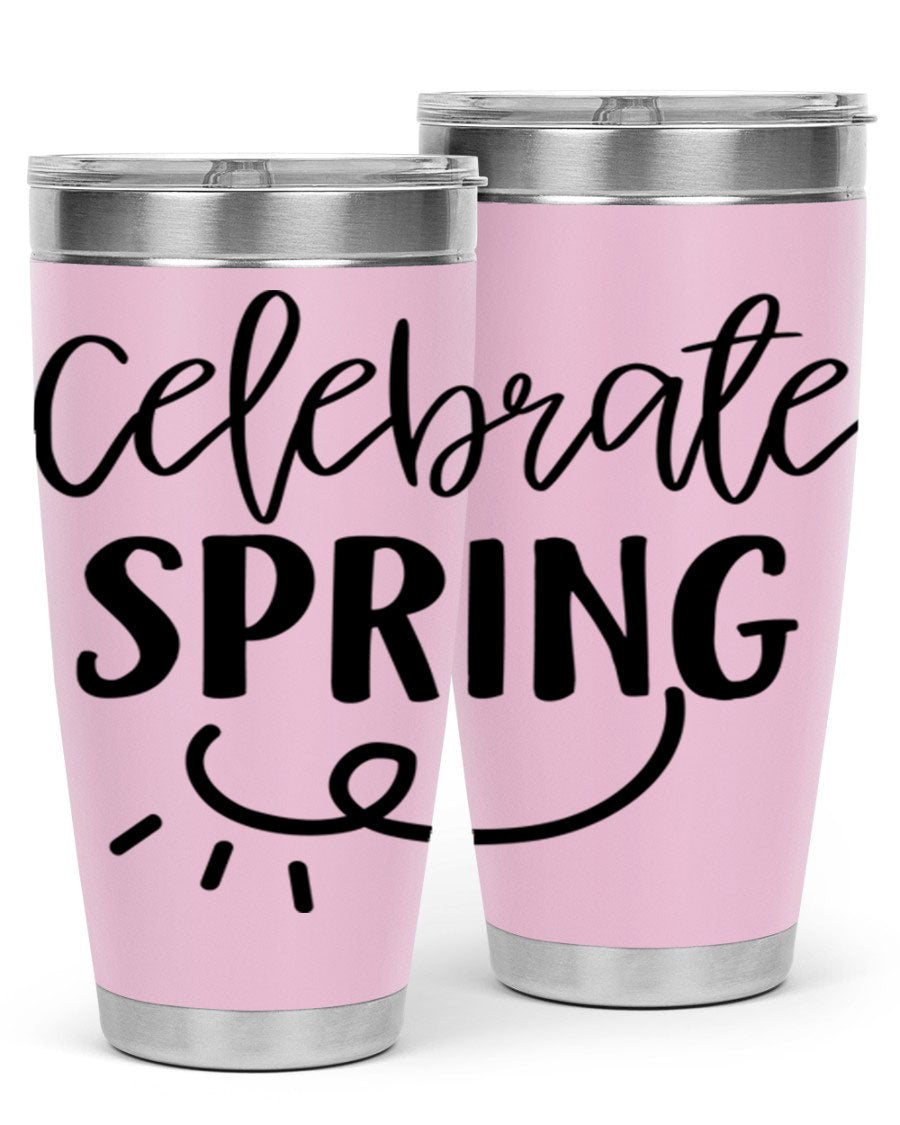 CELEBRATE SPRING 107# 20oz stainless steel tumbler with vibrant spring design and drink-thru lid.