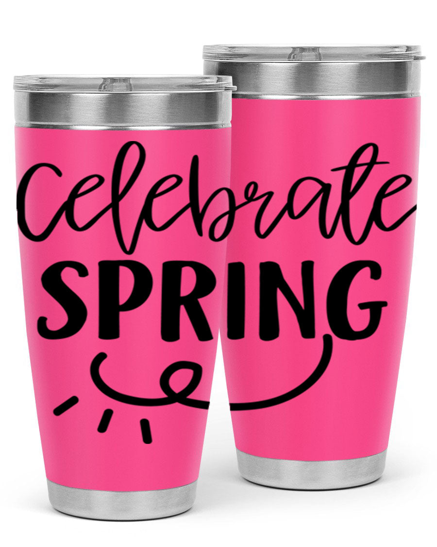 CELEBRATE SPRING 107# 20oz stainless steel tumbler with vibrant spring design and drink-thru lid.