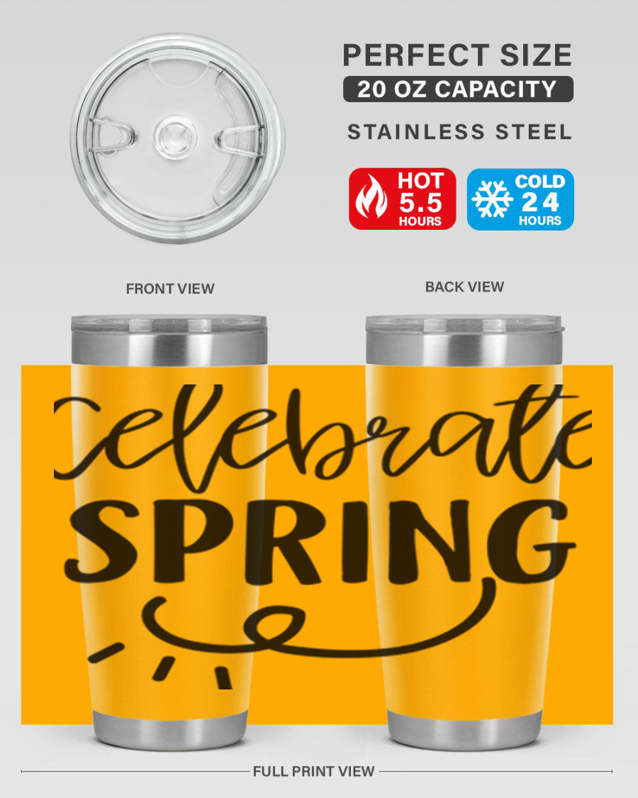 CELEBRATE SPRING 107# 20oz stainless steel tumbler with vibrant spring design and drink-thru lid.