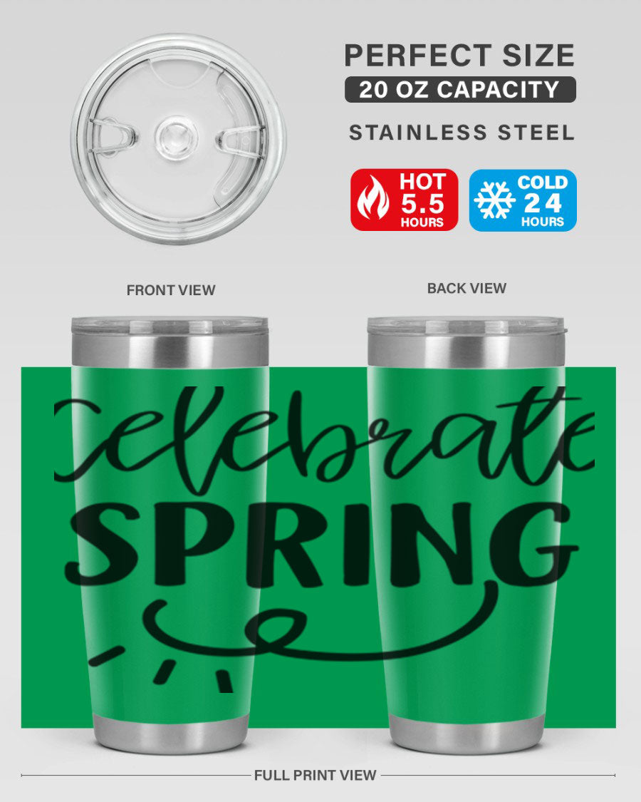 CELEBRATE SPRING 107# 20oz stainless steel tumbler with vibrant spring design and drink-thru lid.