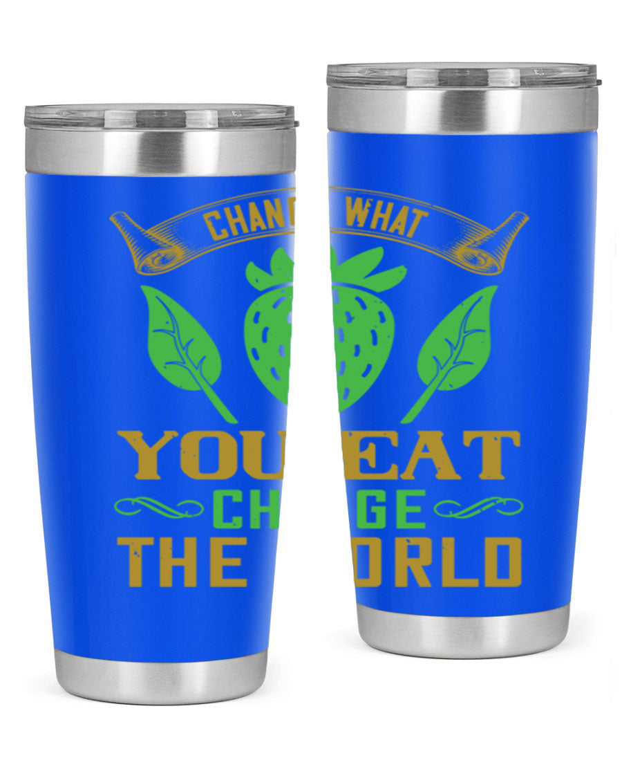 Change What You Eat Change The World 146# Vegan Tumbler in stainless steel with vibrant print, available in 20oz and 30oz sizes.