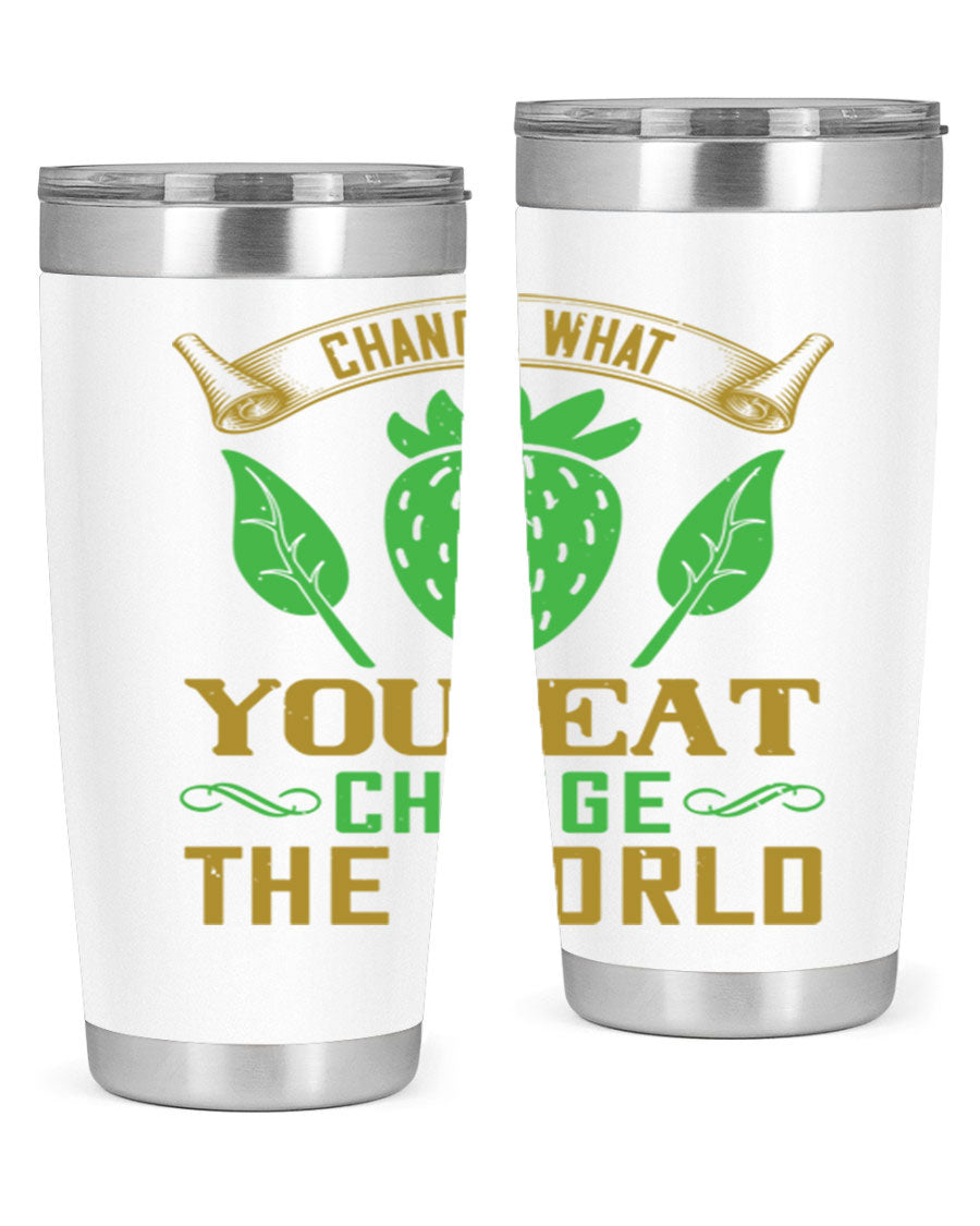 Change What You Eat Change The World 146# Vegan Tumbler in stainless steel with vibrant print, available in 20oz and 30oz sizes.