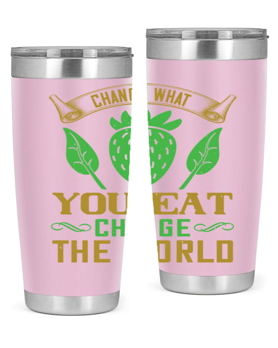 Change What You Eat Change The World 146# Vegan Tumbler in stainless steel with vibrant print, available in 20oz and 30oz sizes.