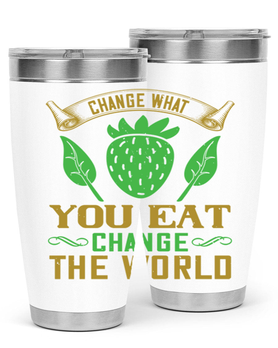 Change What You Eat Change The World 146# Vegan Tumbler in stainless steel with vibrant print, available in 20oz and 30oz sizes.