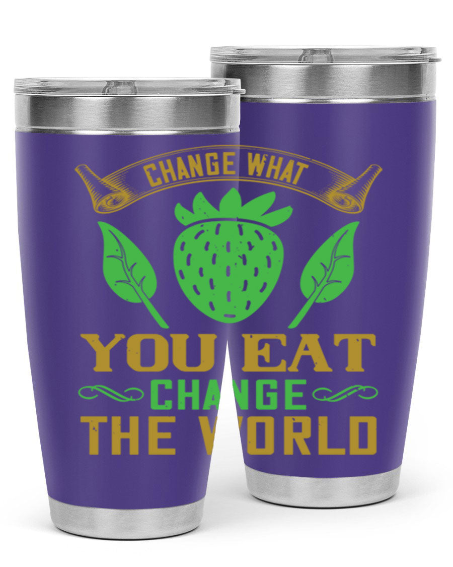 Change What You Eat Change The World 146# Vegan Tumbler in stainless steel with vibrant print, available in 20oz and 30oz sizes.