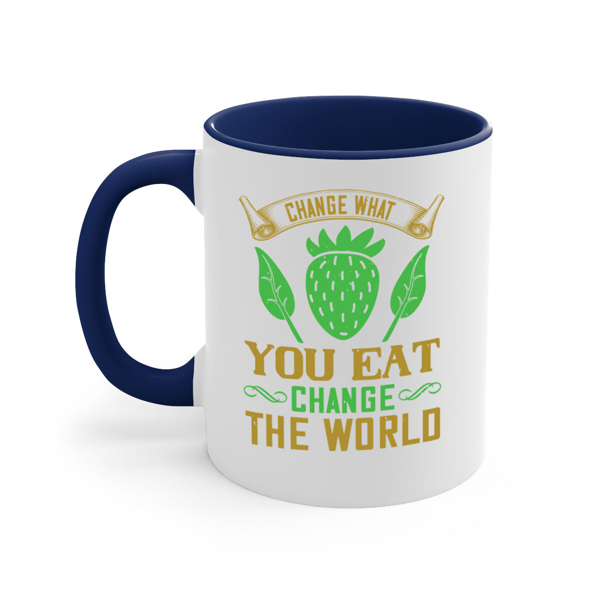 Change What You Eat Change The World 146# Vegan Mug with colorful handle and glossy finish, available in multiple colors.