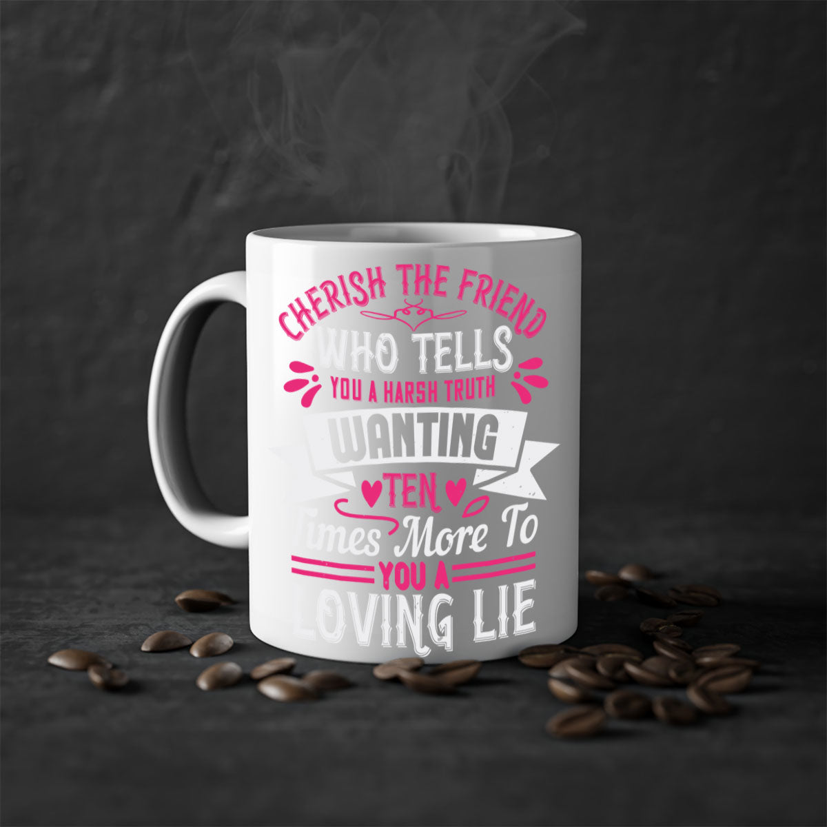 Two-tone ceramic mug with a colored handle and interior, featuring the phrase 'Cherish the friend who tells you a harsh truth' in a glossy finish.
