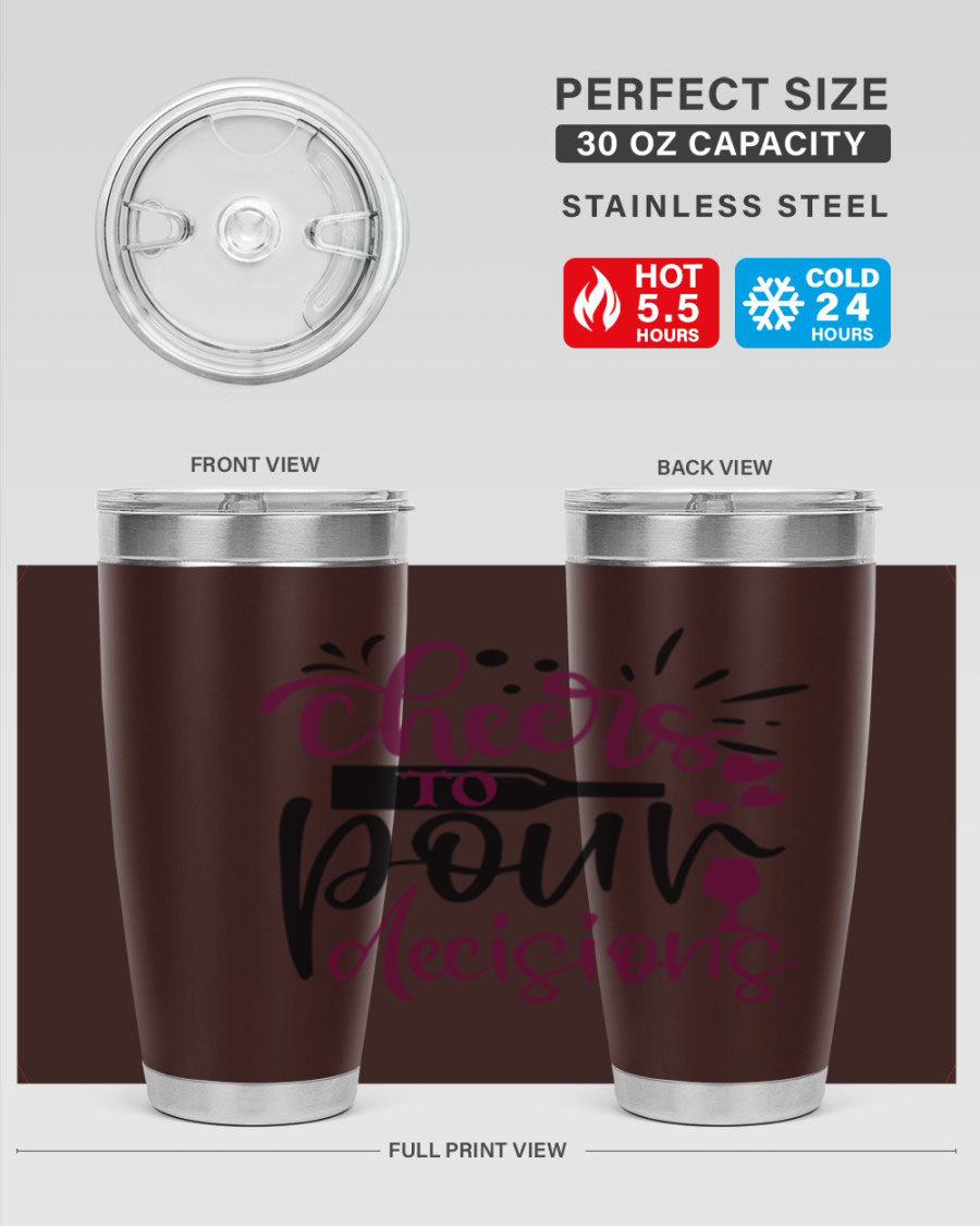 Cheers to Pour Decisions 20oz Tumbler in stainless steel with a drink-thru lid, showcasing its sleek design and vibrant print.