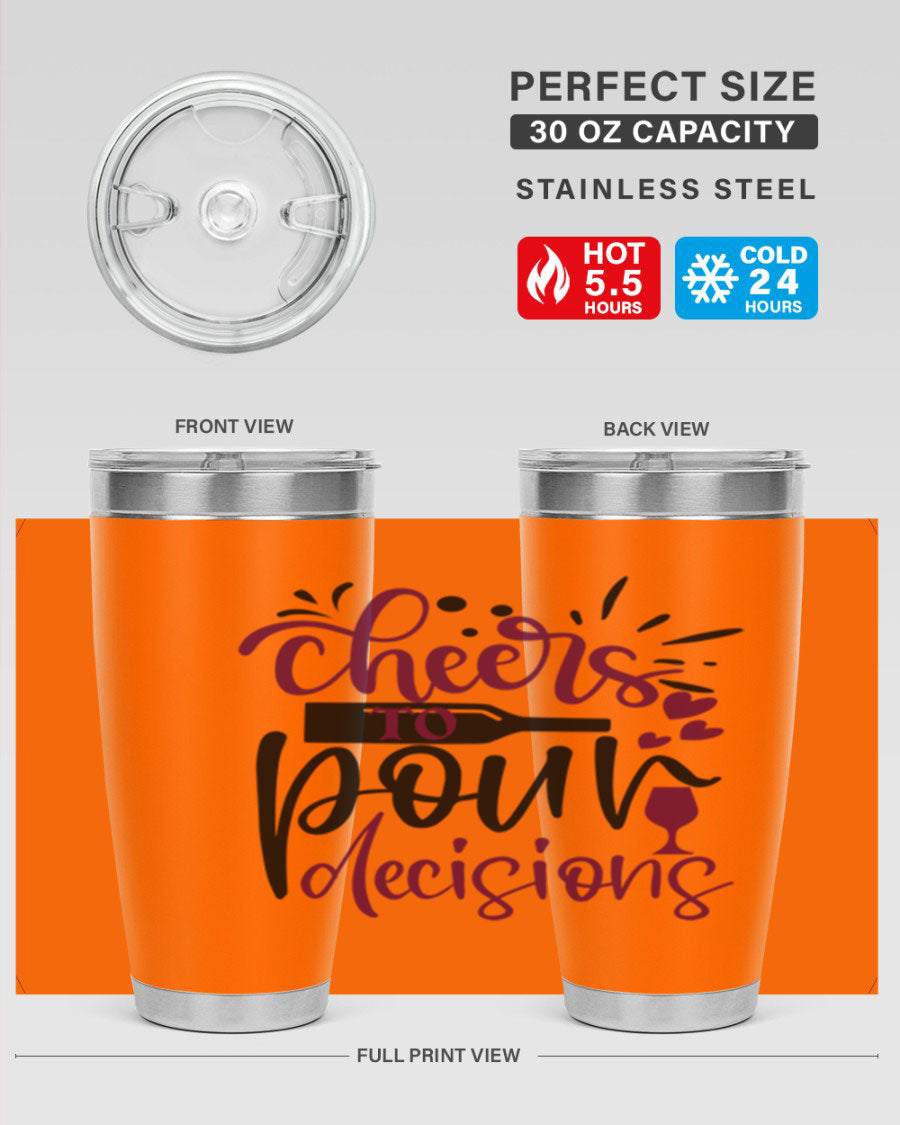 Cheers to Pour Decisions 20oz Tumbler in stainless steel with a drink-thru lid, showcasing its sleek design and vibrant print.