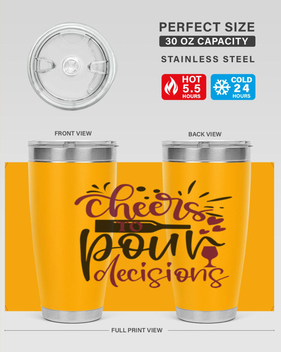 Cheers to Pour Decisions 20oz Tumbler in stainless steel with a drink-thru lid, showcasing its sleek design and vibrant print.