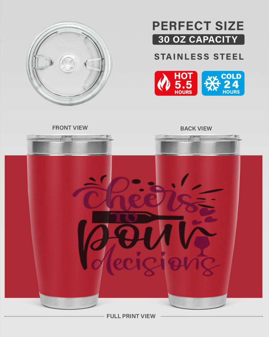 Cheers to Pour Decisions 20oz Tumbler in stainless steel with a drink-thru lid, showcasing its sleek design and vibrant print.