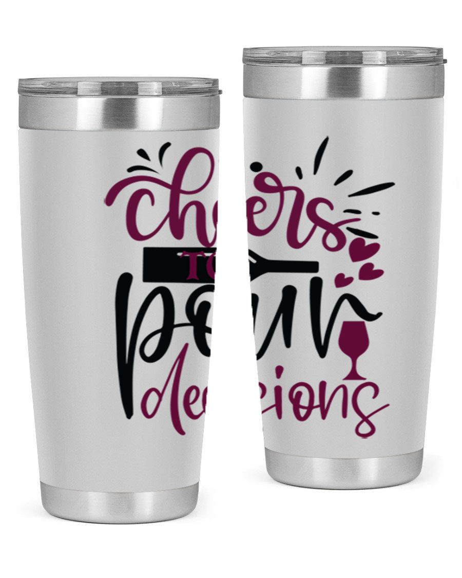 Cheers to Pour Decisions 20oz Tumbler in stainless steel with a drink-thru lid, showcasing its sleek design and vibrant print.