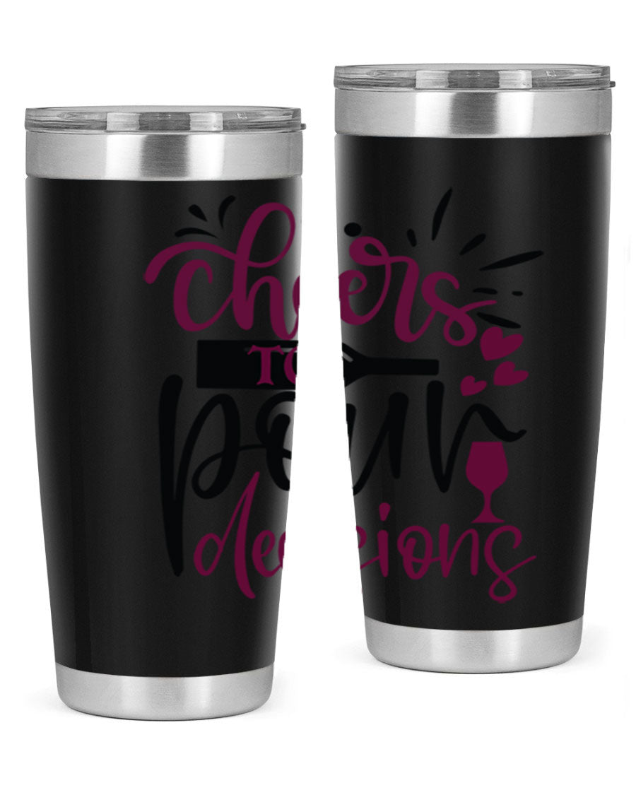 Cheers to Pour Decisions 20oz Tumbler in stainless steel with a drink-thru lid, showcasing its sleek design and vibrant print.