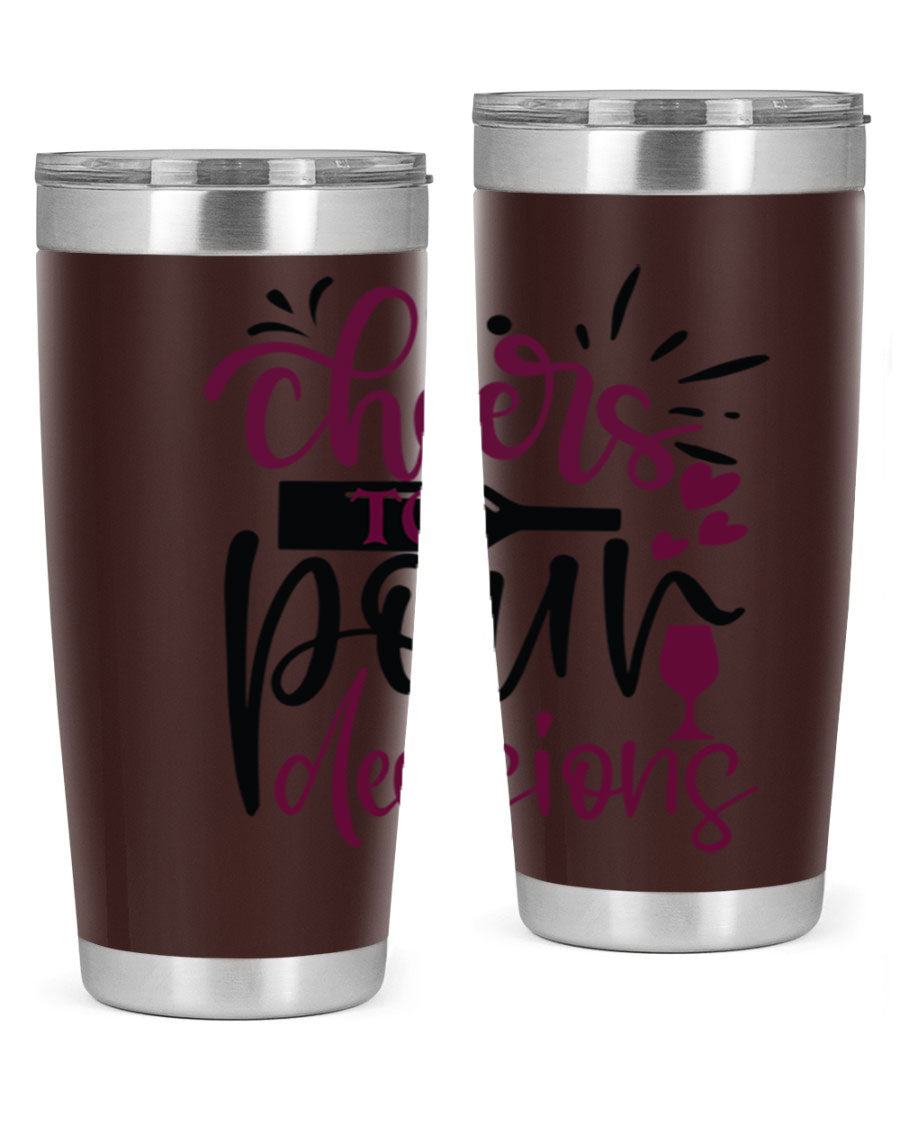 Cheers to Pour Decisions 20oz Tumbler in stainless steel with a drink-thru lid, showcasing its sleek design and vibrant print.
