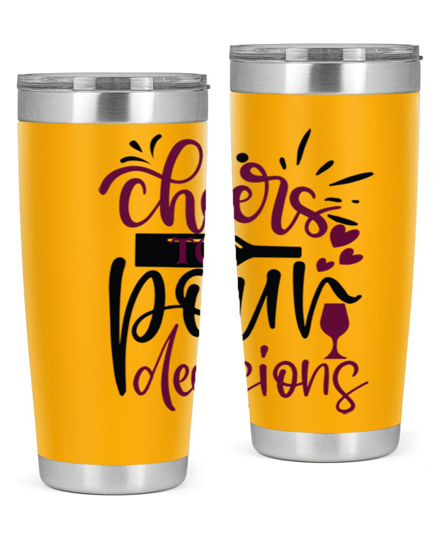 Cheers to Pour Decisions 20oz Tumbler in stainless steel with a drink-thru lid, showcasing its sleek design and vibrant print.