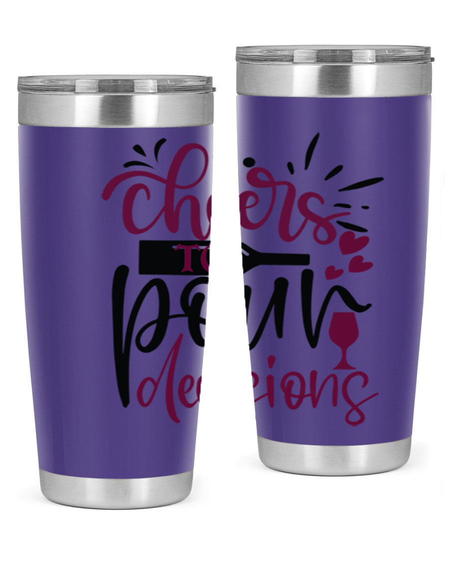 Cheers to Pour Decisions 20oz Tumbler in stainless steel with a drink-thru lid, showcasing its sleek design and vibrant print.