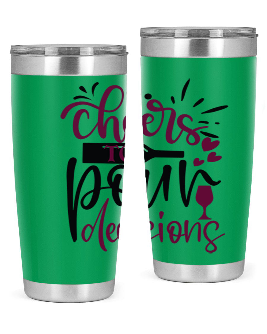 Cheers to Pour Decisions 20oz Tumbler in stainless steel with a drink-thru lid, showcasing its sleek design and vibrant print.