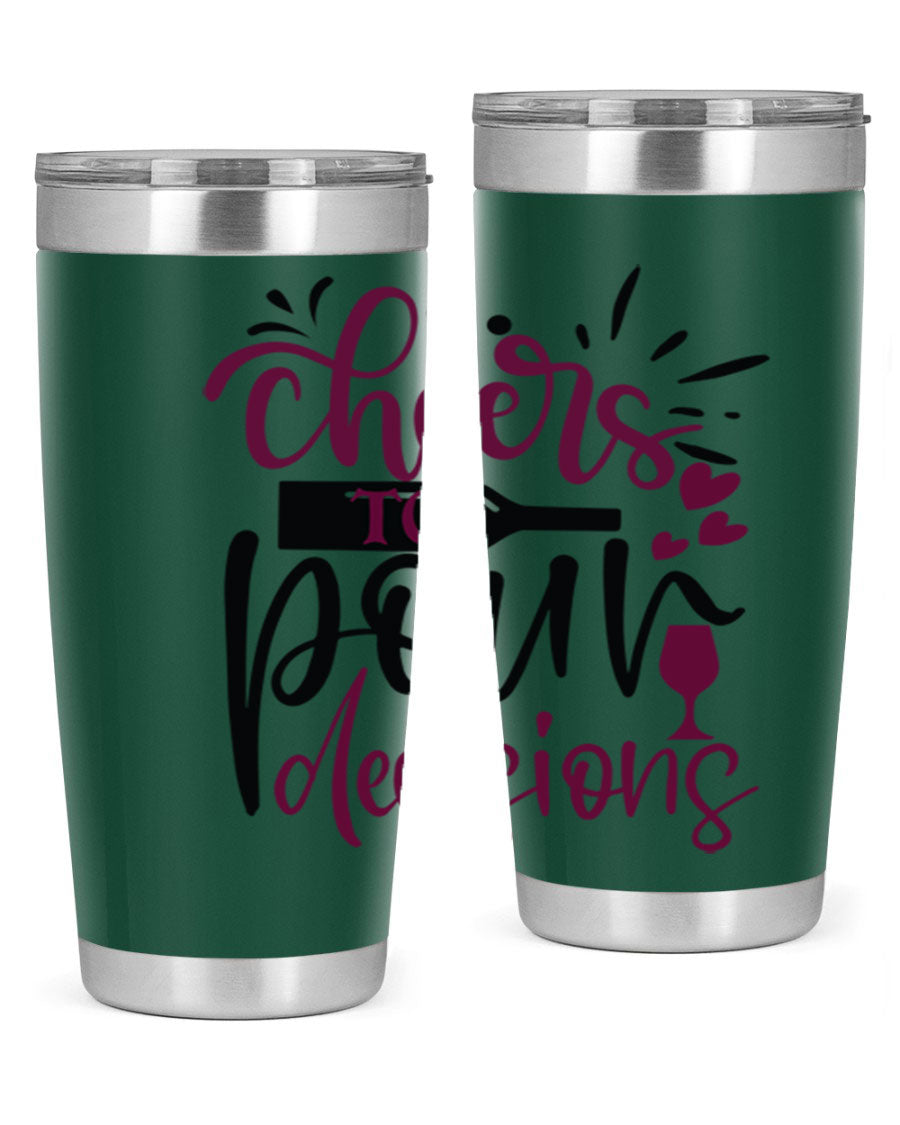 Cheers to Pour Decisions 20oz Tumbler in stainless steel with a drink-thru lid, showcasing its sleek design and vibrant print.