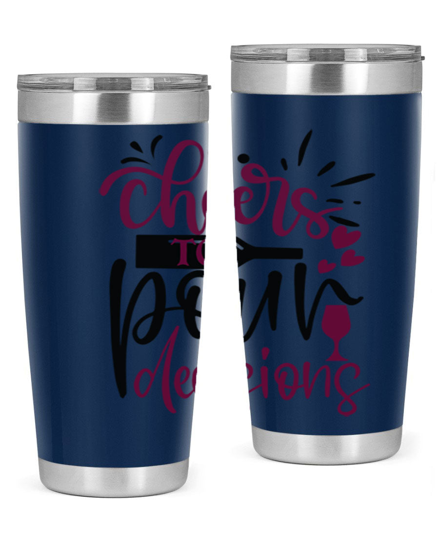 Cheers to Pour Decisions 20oz Tumbler in stainless steel with a drink-thru lid, showcasing its sleek design and vibrant print.