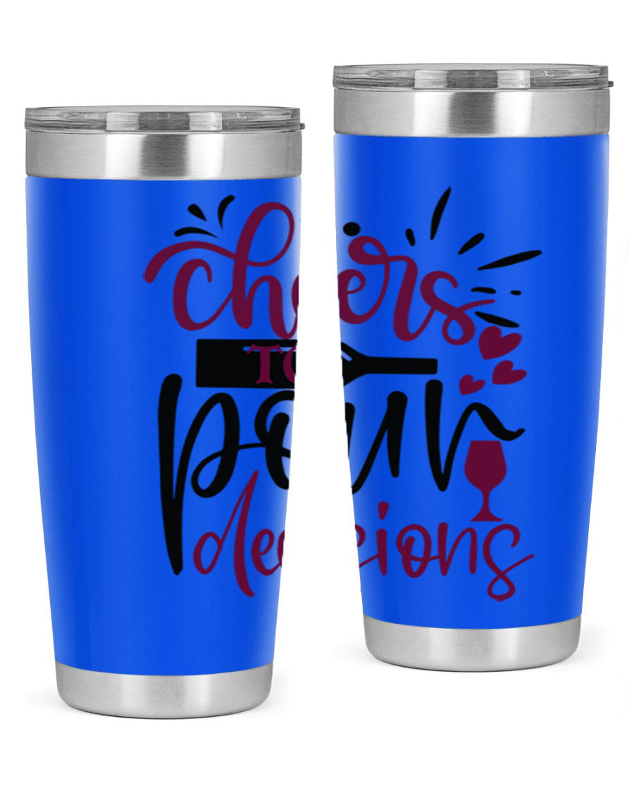 Cheers to Pour Decisions 20oz Tumbler in stainless steel with a drink-thru lid, showcasing its sleek design and vibrant print.