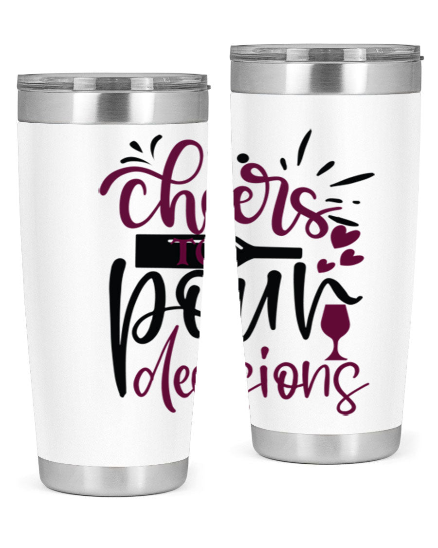 Cheers to Pour Decisions 20oz Tumbler in stainless steel with a drink-thru lid, showcasing its sleek design and vibrant print.