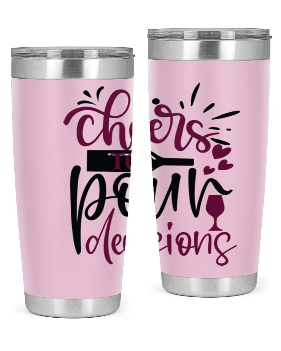 Cheers to Pour Decisions 20oz Tumbler in stainless steel with a drink-thru lid, showcasing its sleek design and vibrant print.