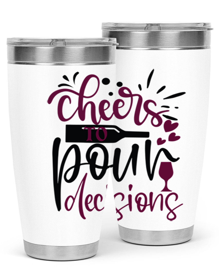 Cheers to Pour Decisions 20oz Tumbler in stainless steel with a drink-thru lid, showcasing its sleek design and vibrant print.