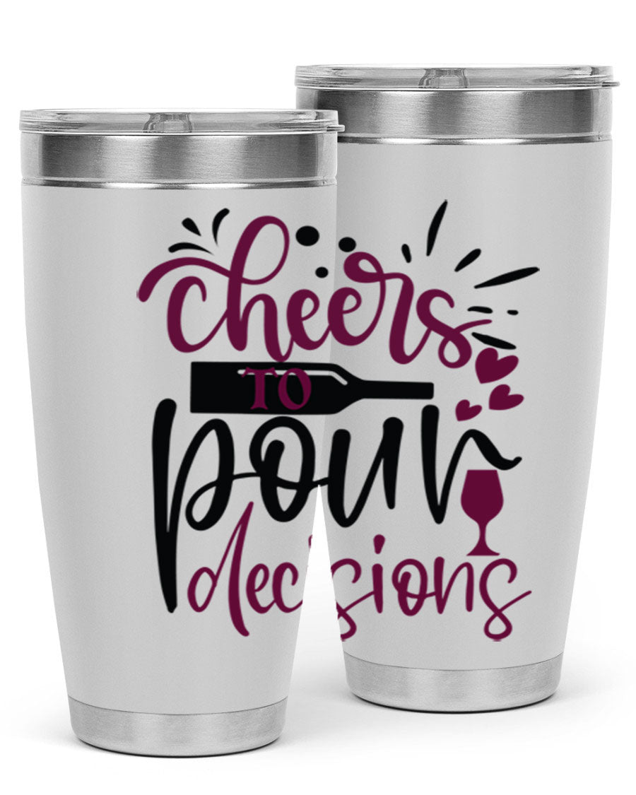 Cheers to Pour Decisions 20oz Tumbler in stainless steel with a drink-thru lid, showcasing its sleek design and vibrant print.