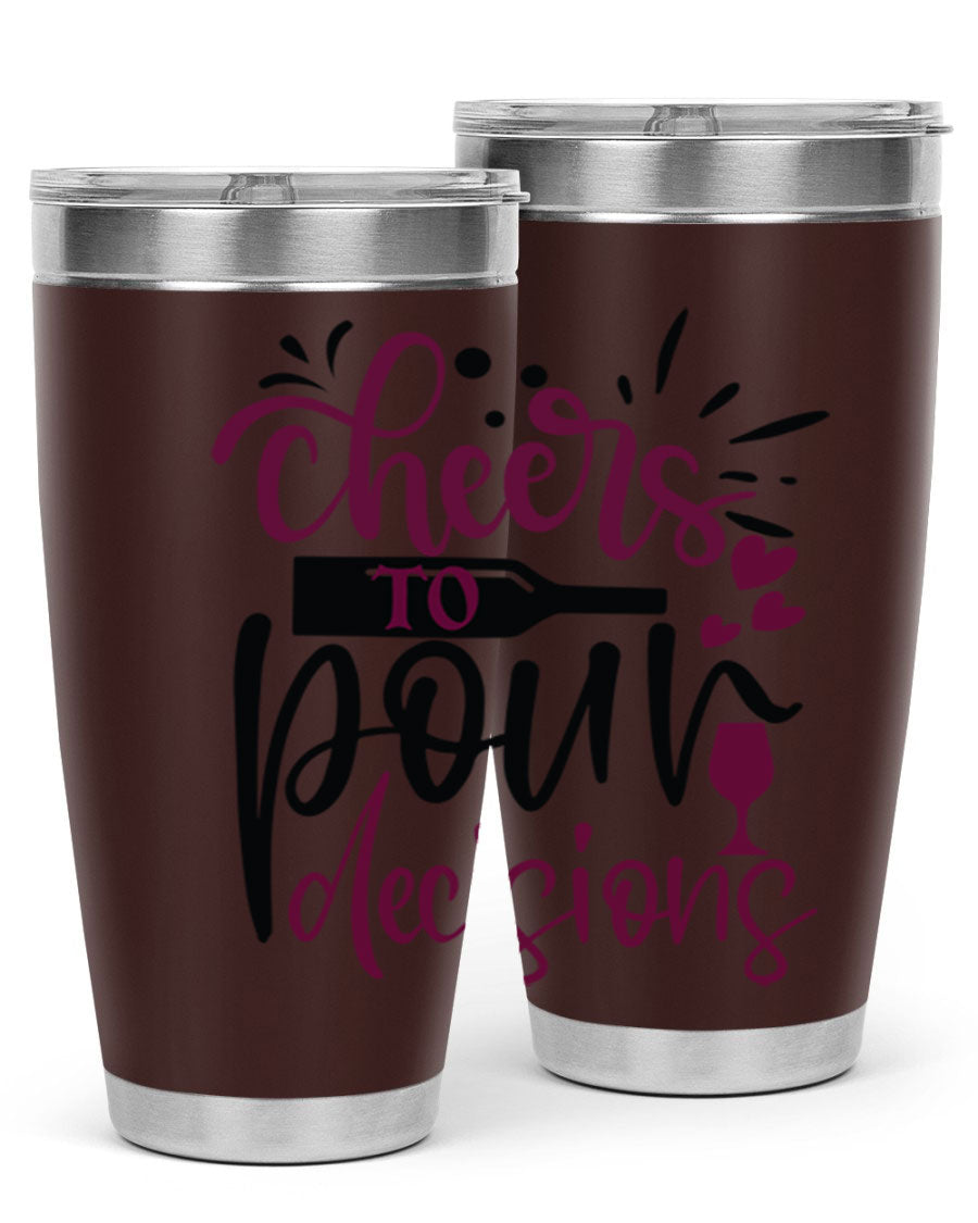 Cheers to Pour Decisions 20oz Tumbler in stainless steel with a drink-thru lid, showcasing its sleek design and vibrant print.