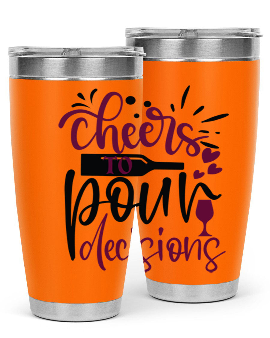Cheers to Pour Decisions 20oz Tumbler in stainless steel with a drink-thru lid, showcasing its sleek design and vibrant print.