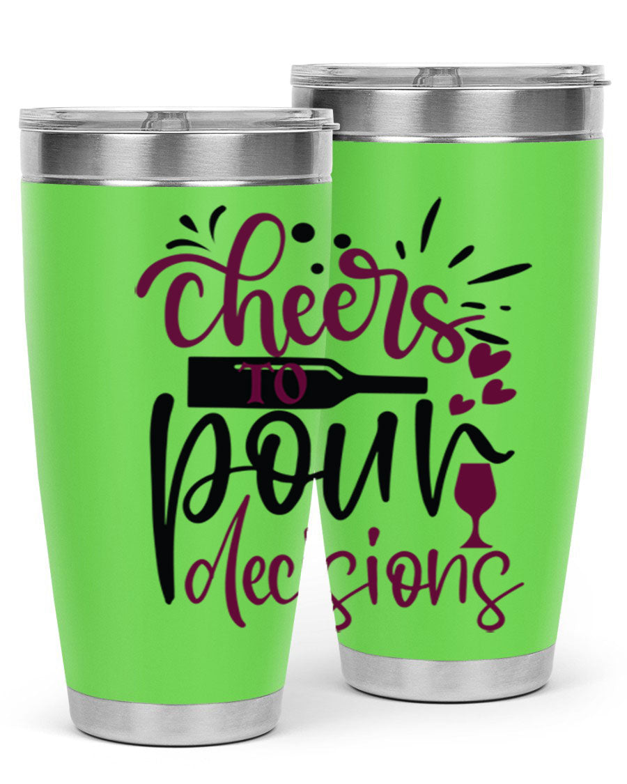 Cheers to Pour Decisions 20oz Tumbler in stainless steel with a drink-thru lid, showcasing its sleek design and vibrant print.