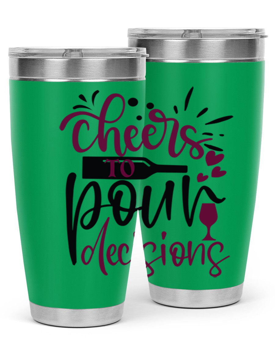 Cheers to Pour Decisions 20oz Tumbler in stainless steel with a drink-thru lid, showcasing its sleek design and vibrant print.