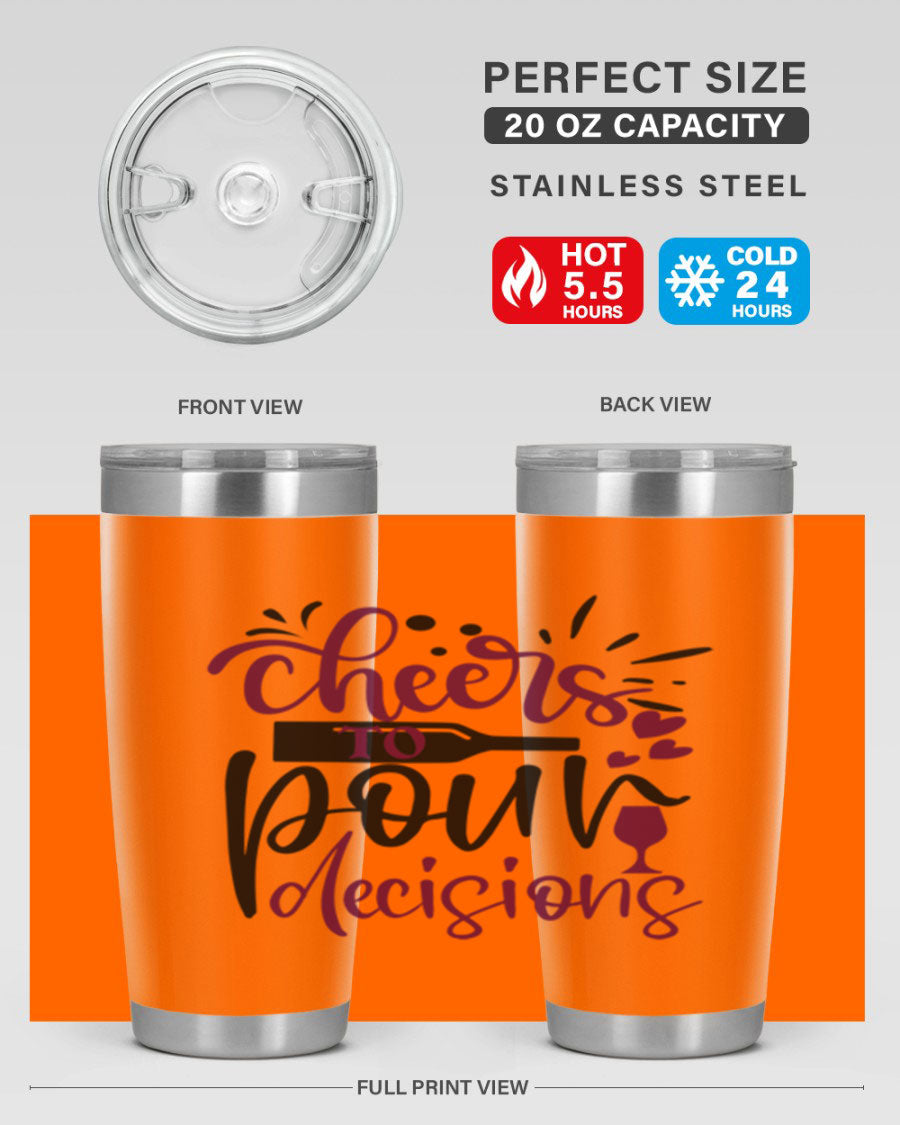 Cheers to Pour Decisions 20oz Tumbler in stainless steel with a drink-thru lid, showcasing its sleek design and vibrant print.