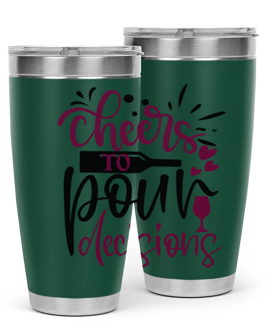 Cheers to Pour Decisions 20oz Tumbler in stainless steel with a drink-thru lid, showcasing its sleek design and vibrant print.