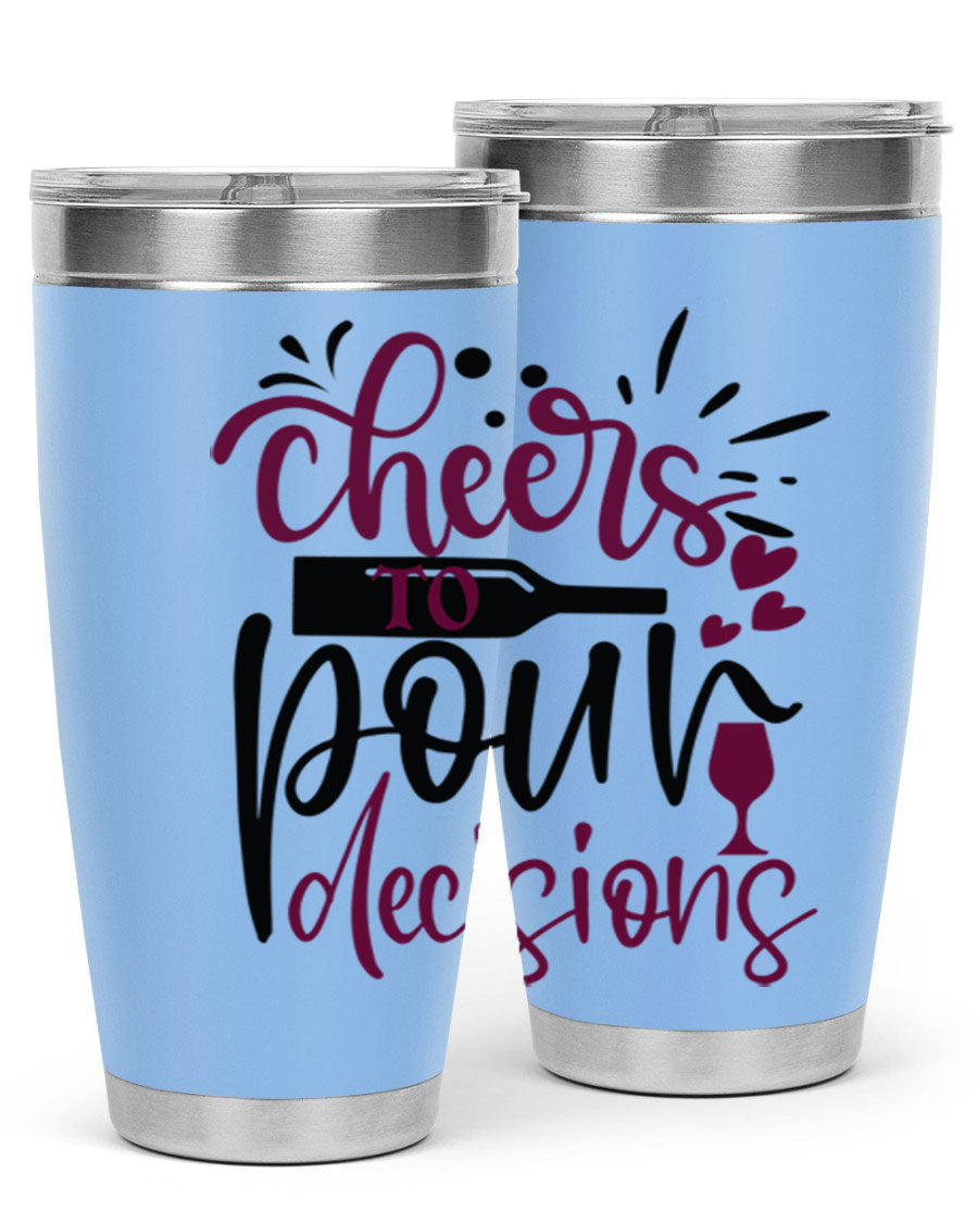 Cheers to Pour Decisions 20oz Tumbler in stainless steel with a drink-thru lid, showcasing its sleek design and vibrant print.