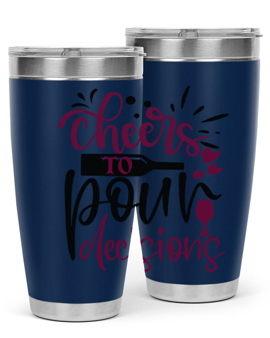 Cheers to Pour Decisions 20oz Tumbler in stainless steel with a drink-thru lid, showcasing its sleek design and vibrant print.
