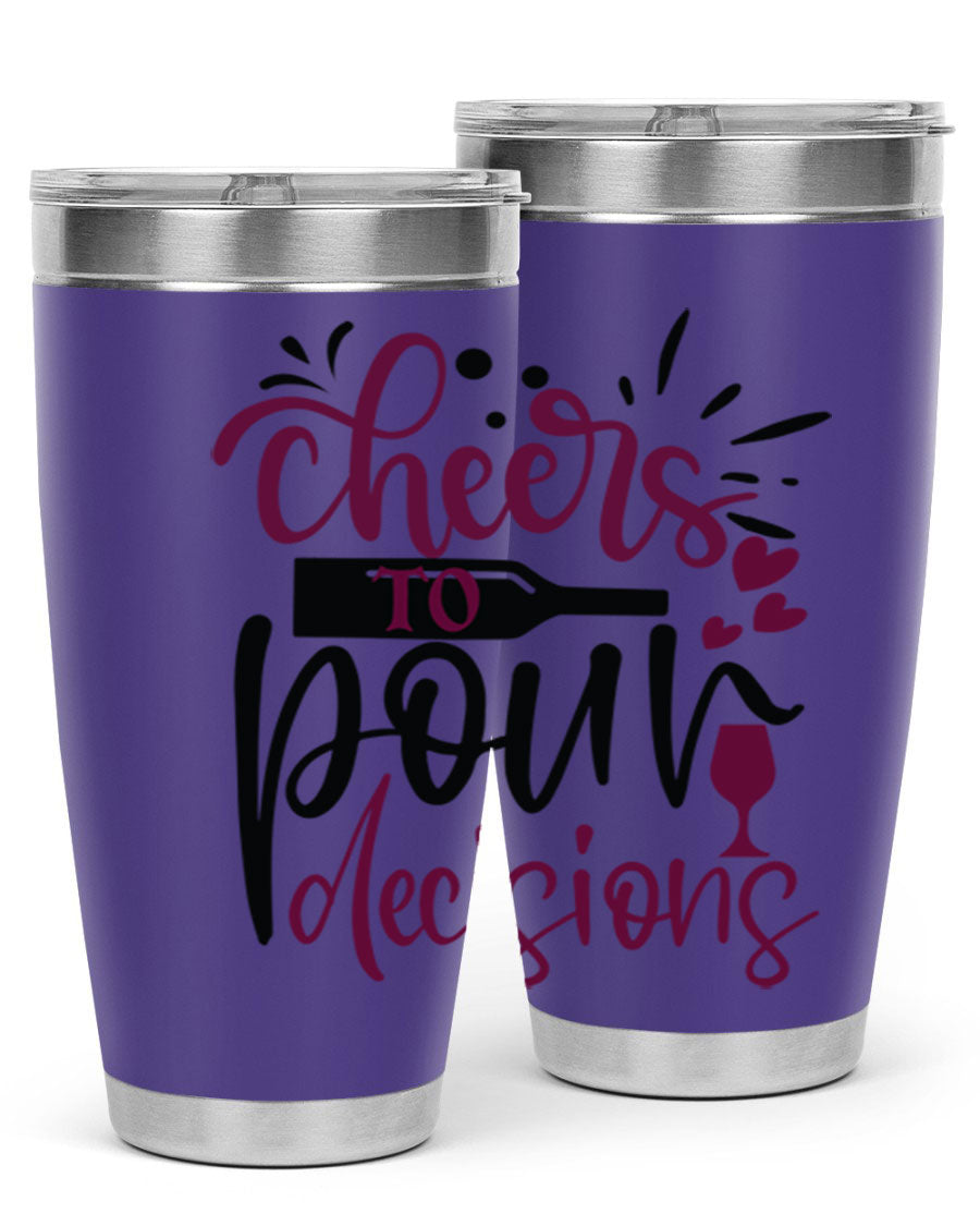 Cheers to Pour Decisions 20oz Tumbler in stainless steel with a drink-thru lid, showcasing its sleek design and vibrant print.