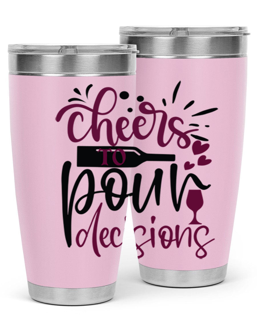 Cheers to Pour Decisions 20oz Tumbler in stainless steel with a drink-thru lid, showcasing its sleek design and vibrant print.