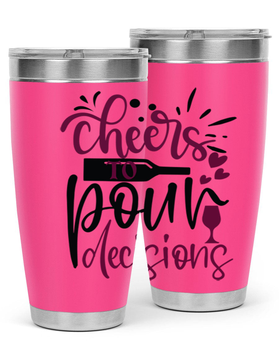 Cheers to Pour Decisions 20oz Tumbler in stainless steel with a drink-thru lid, showcasing its sleek design and vibrant print.